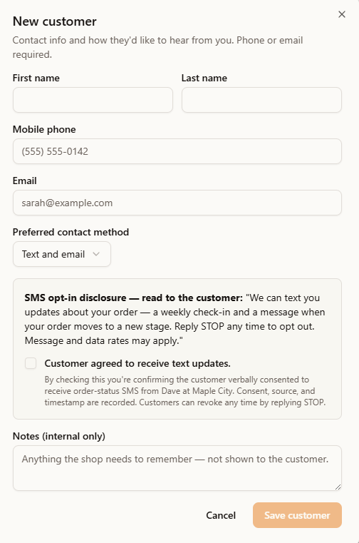 Screenshot of the BenchNote customer intake dialog. Fields shown: First name, Last name, Mobile phone, Email, Preferred contact method (Text and email). Below is a boxed disclosure that reads: 'SMS opt-in disclosure — read to the customer: We can text you updates about your order — a weekly check-in and a message when your order moves to a new stage. Reply STOP any time to opt out. Message and data rates may apply.' Below the disclosure is an unchecked checkbox labeled 'Customer agreed to receive text updates' with helper text: 'By checking this you're confirming the customer verbally consented to receive order-status SMS from Dave at Maple City. Consent, source, and timestamp are recorded. Customers can revoke any time by replying STOP.' Below that is a Notes (internal only) textarea, and a Save customer button.